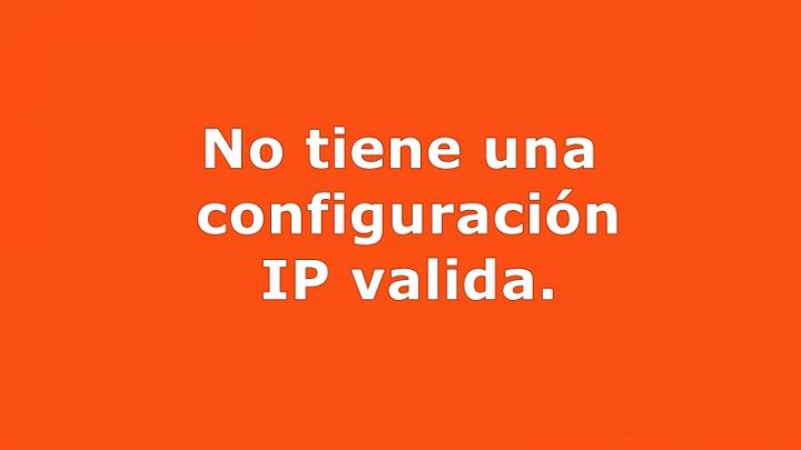 No tiene una configuración IP valida.